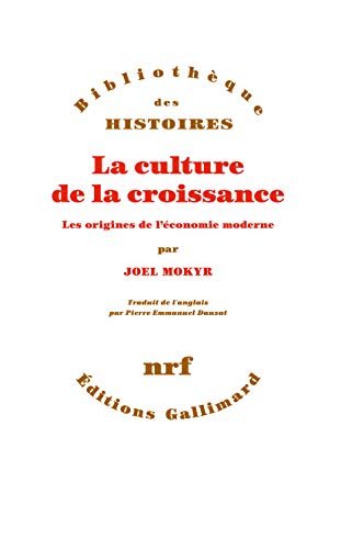 Imagen de archivo de La culture de la croissance: Les origines de l'conomie moderne a la venta por Ammareal