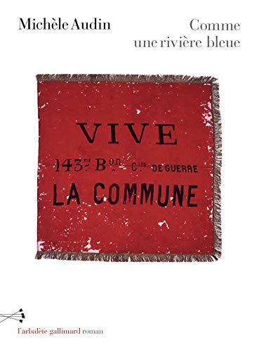 9782072741364: Comme une rivire bleue: Paris 1871