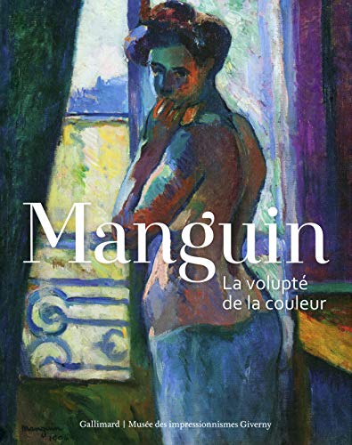 Stock image for Manguin: La volupt de la couleur for sale by medimops