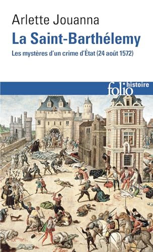 Stock image for La Saint-Barthlemy: Les mystres d'un crime d'tat (24 aot 1572) for sale by medimops