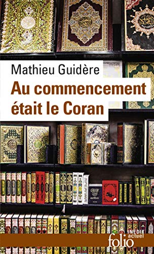 Beispielbild fr Au commencement tait le Coran [Poche] Guidre,Mathieu zum Verkauf von BIBLIO-NET