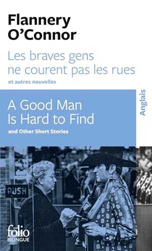 Beispielbild fr Les braves gens ne courent pas les rues et autres nouvelles/A Good Man is Hard to Find and Other Short Stories zum Verkauf von ThriftBooks-Atlanta