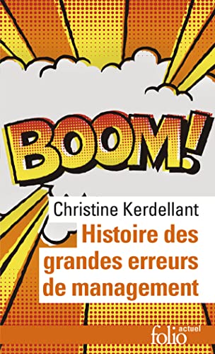 Beispielbild fr Histoire des grandes erreurs de management: Ils se croyaient les meilleurs. zum Verkauf von Ammareal