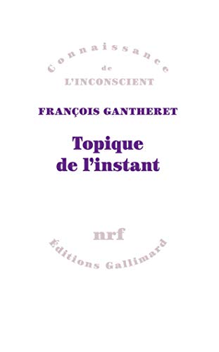 Beispielbild fr Topique de l'instant [Broch] Gantheret,Franois zum Verkauf von BIBLIO-NET