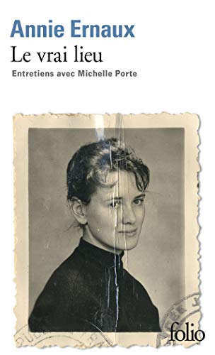 Imagen de archivo de Le vrai lieu: Entretiens avec Michelle Porte a la venta por Librairie Vent d'Ouest