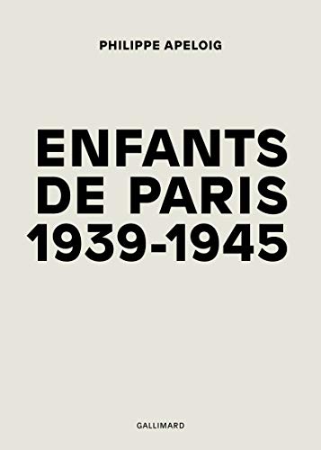 Stock image for Enfants de Paris: (1939-1945) for sale by medimops