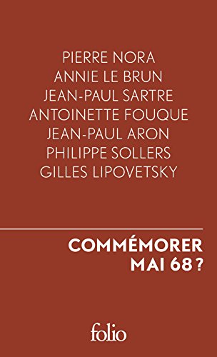 Beispielbild fr Commmorer Mai 68? Fouque,Antoinette; Lipovetsky,Gilles; Nora,Pierre; Le Brun,Annie; Sartre,Jean-Paul; Aron,Jean-Paul; Sollers,Philippe; Collectifs et Doudet,Sophie zum Verkauf von BIBLIO-NET