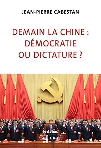 Beispielbild fr Demain la Chine:dmocratie ou dictature? zum Verkauf von medimops