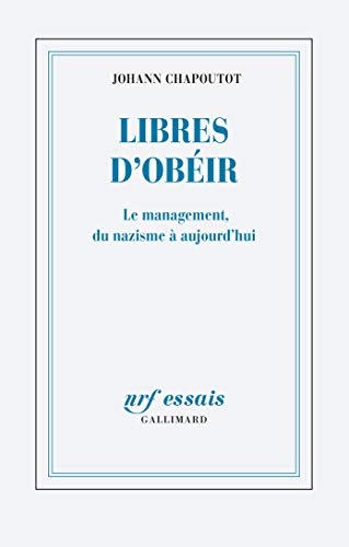 Stock image for Libres d?obir: Le management, du nazisme  aujourd'hui for sale by Librairie Th  la page