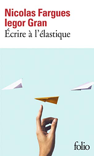 Imagen de archivo de crire  l'lastique Gran,Iegor et Fargues,Nicolas a la venta por BIBLIO-NET