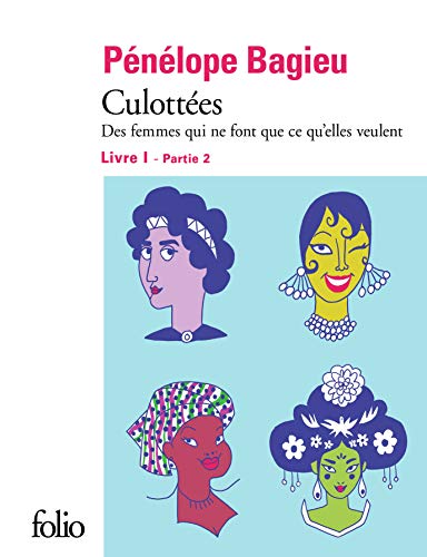 Imagen de archivo de Culottes I, 2: Des femmes qui ne font que ce qu'elles veulent a la venta por Librairie Th  la page