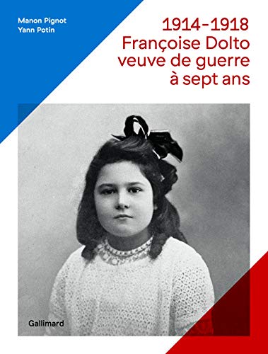 Beispielbild fr 1914-1918, Franoise Dolto, veuve de guerre  sept ans zum Verkauf von Ammareal