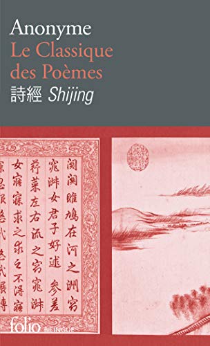Stock image for Le Classique des Pomes/Shijing: Posie chinoise de l?Antiquit for sale by Librairie Th  la page