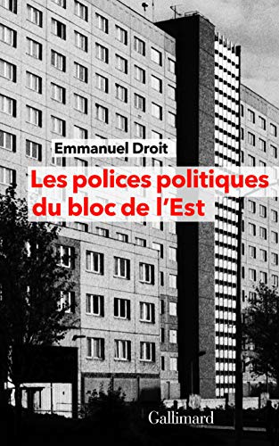 Stock image for Les polices politiques du bloc de l'Est:   la recherche de l'Internationale tch kiste, 1955-1989 [Paperback] Droit,Emmanuel for sale by LIVREAUTRESORSAS