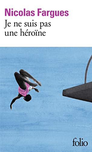 Stock image for Je Ne Suis Pas Une Heroine (Folio) for sale by WorldofBooks
