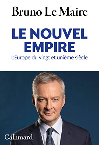 Imagen de archivo de Le nouvel empire: L'Europe du vingt et unime sicle [Poche] Le Maire,Bruno a la venta por BIBLIO-NET