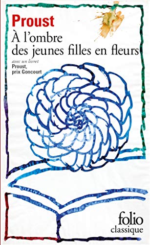 Imagen de archivo de A la recherche du temps perdu, Tome 2 : A l'ombre des jeunes filles en fleurs : Avec 1 livret Proust, Prix Goncourt a la venta por medimops