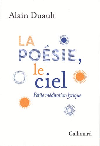 Beispielbild fr La posie, le ciel: Petite mditation lyrique zum Verkauf von medimops