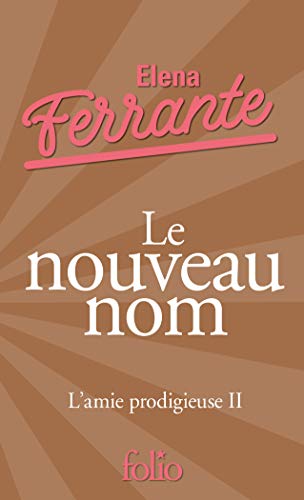 9782072868658: L'amie prodigieuse, II : Le nouveau nom: Jeunesse (Folio) (French Edition)