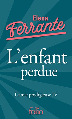 9782072868672: L'enfant perdue: L'AMIE PRODIGIEUSE IV