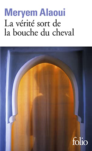 Beispielbild fr La vrit sort de la bouche du cheval (Folio, 6819) (French Edition) zum Verkauf von Better World Books