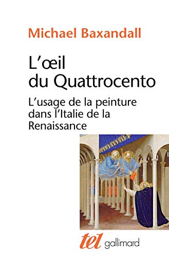 9782072878145: L'oeil du Quattrocento: L'usage de la peinture dans l'Italie de la Renaissance