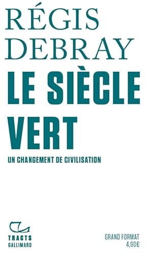Beispielbild fr Le Sicle Vert: Un changement de civilisation zum Verkauf von Ammareal