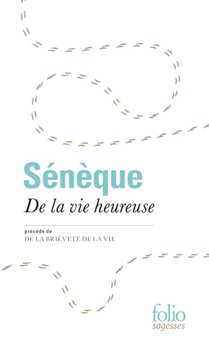 Stock image for De la vie heureuse / De la brivet de la vie: Prcd de De la brivet de la vie for sale by Buchpark