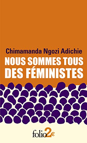 Stock image for Nous sommes tous des feministes/Le danger de l'histoire unique (Folio 2   ): Suivi de Le danger de l  histoire unique for sale by HALCYON BOOKS