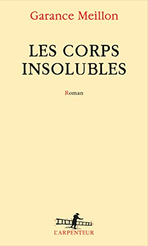 Beispielbild fr Les corps insolubles zum Verkauf von Ammareal