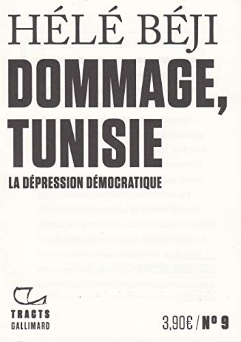 Stock image for Dommage, Tunisie: La dpression dmocratique Bji,Hl for sale by BIBLIO-NET