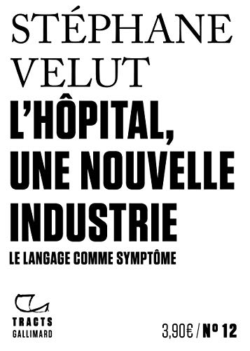 Beispielbild fr L?Hpital, une nouvelle industrie: Le langage comme symptme zum Verkauf von medimops