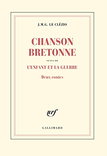 Imagen de archivo de Chanson bretonne / L'enfant et la guerre: Deux contes (Blanche) (French Edition) a la venta por Better World Books