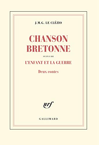 Stock image for Chanson bretonne / L'enfant et la guerre: Deux contes (Blanche) (French Edition) for sale by Better World Books
