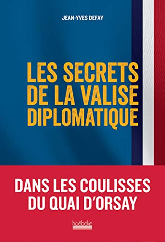Beispielbild fr Les Secrets de la valise diplomatique zum Verkauf von medimops