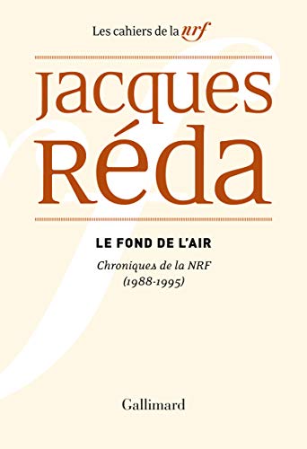 Imagen de archivo de Le fond de l'air: Chroniques de la NRF (1988-1995) a la venta por Librairie Th  la page