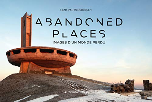 Beispielbild fr Abandoned places: Images d'un monde perdu (Photographie - Alternatives) zum Verkauf von medimops