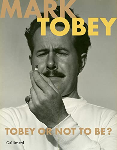 Stock image for Mark Tobey : Tobey or not to be for sale by Mullen Books, ABAA