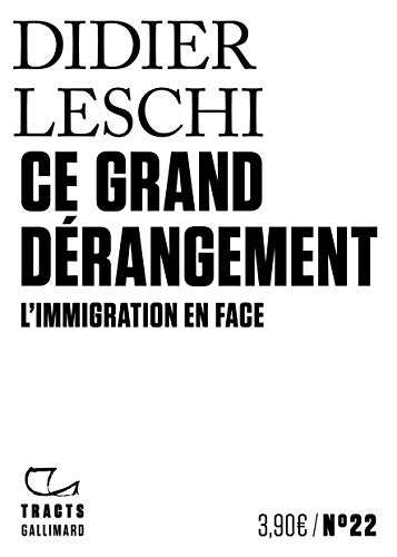 Beispielbild fr Ce grand drangement: L'immigration en face zum Verkauf von Ammareal