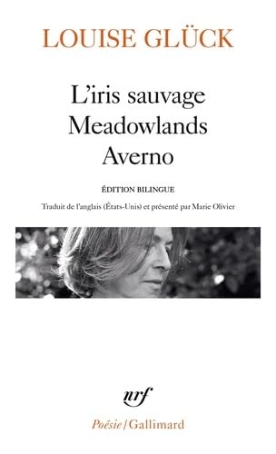 Beispielbild fr L'iris sauvage - Meadowlands - Averno: Suivi de Meadowlands, Averno zum Verkauf von medimops