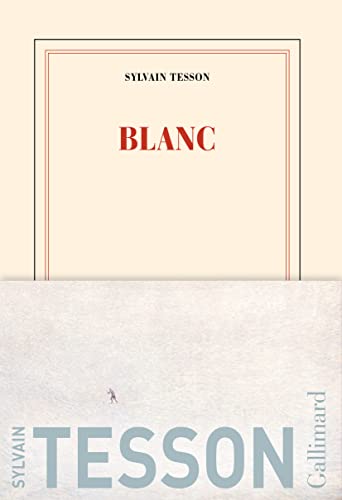 Blanc - Tesson, Sylvain: 9782072960635 - AbeBooks