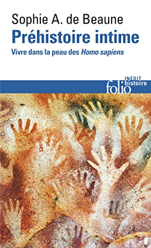 Imagen de archivo de Prhistoire intime: Vivre dans la peau des Homo sapiens a la venta por medimops