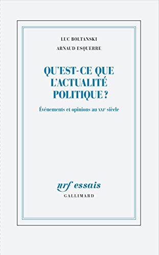 Beispielbild fr Qu'est-ce que l'actualit politique ?: vnements et opinions au XXI? sicle zum Verkauf von Gallix