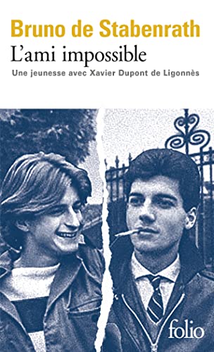 Stock image for L'ami impossible: Une jeunesse avec Xavier Dupont de Ligonn s for sale by WorldofBooks