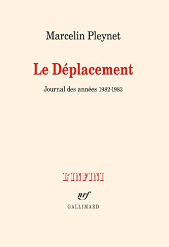 Beispielbild fr Le Dplacement : Journal Des Annes 1982-1983 zum Verkauf von RECYCLIVRE