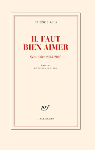 Beispielbild fr Il faut bien aimer: Séminaire 2004-2007 [FRENCH LANGUAGE - Soft Cover ] zum Verkauf von booksXpress