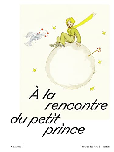 Stock image for LE PETIT PRINCE (CATALOGUE MUSEE DES ARTS DECORATIFS) TP for sale by medimops