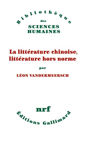 Stock image for La littrature chinoise, littrature hors norme for sale by medimops