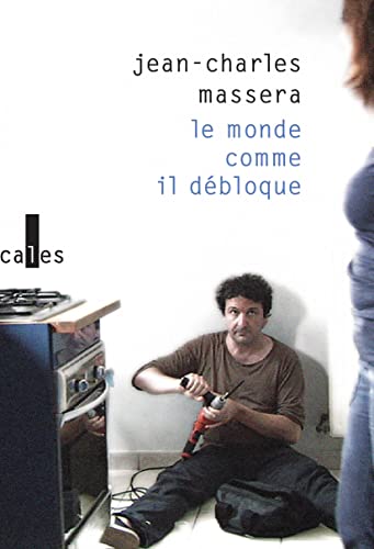 Beispielbild fr Le monde comme il dbloque: Pour la scne et la radio (2001-2021) zum Verkauf von Ammareal