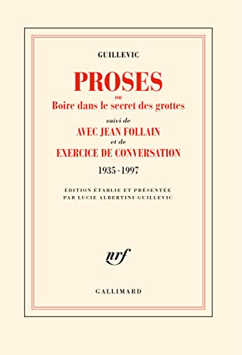 Stock image for Proses ou boire dans le secret des grottes/Avec Jean Follain/Exercice de conversation (1935-1997): 1935-1997 for sale by Gallix